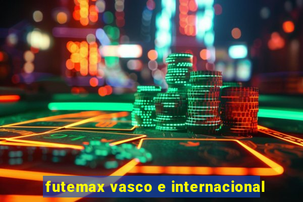 futemax vasco e internacional